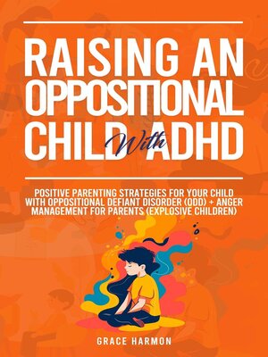 cover image of Raising an Oppositional Child With ADHD